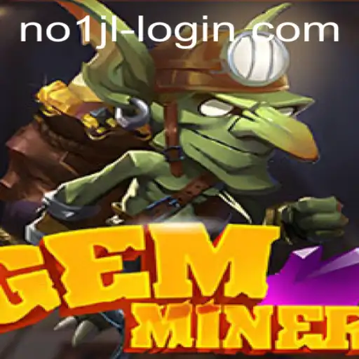 GemMiner: Unveiling the Thrilling World of NO1JL with a Modern Twist